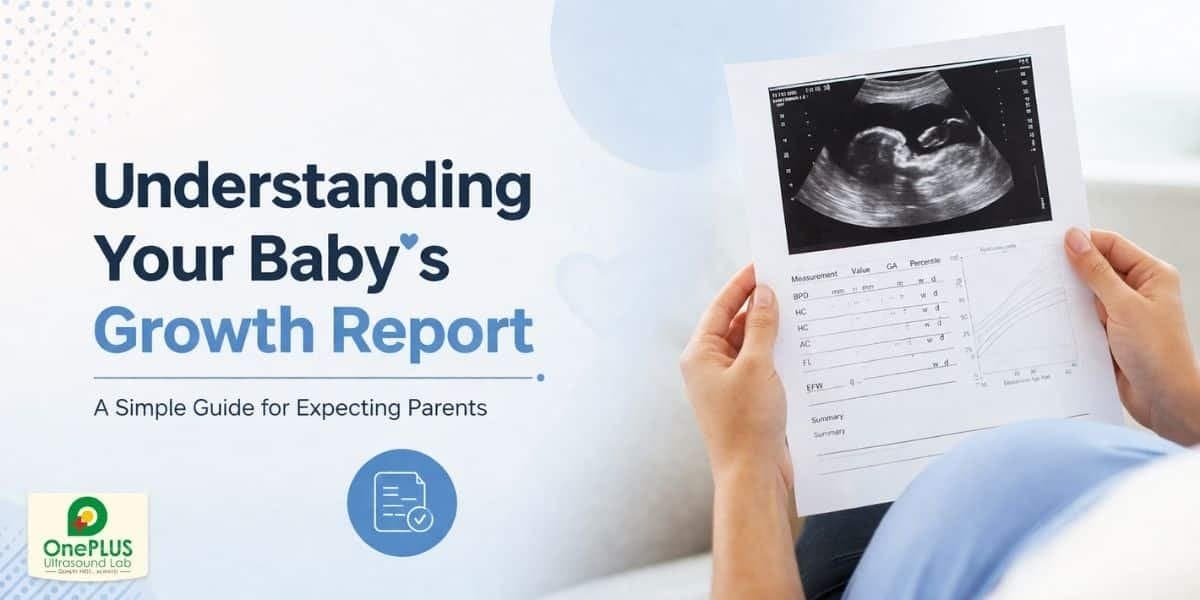 How to Read a Fetal Growth Scan Report: A Complete Beginner’s Guide