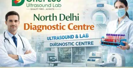 Diagnostic Centre in North Delhi